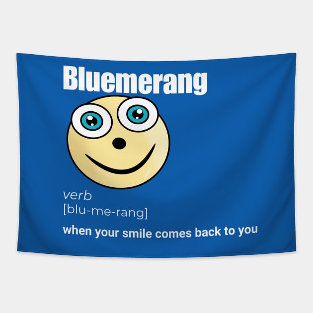 Bluemerang When Your Smile Comes Back To You. Happy Blue Eyes Funny Face Cartoon Emoji Tapestry by AllFunnyFaces