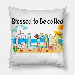 Blessed To Be Called Glam Summer Beach Happy Mother's Pillow