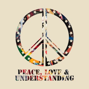 PEACE, LOVE AND UNDERSTANDING T-Shirt