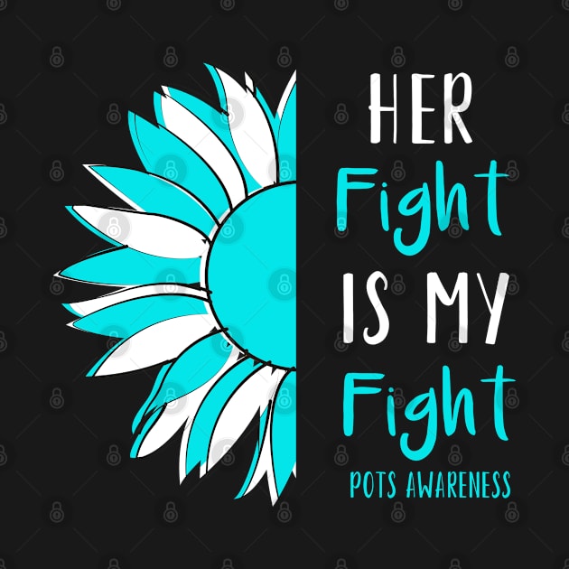 Her Fight Is My Fight POTS Postural Orthostatic Tachycardia Syndrome Awareness by Color Fluffy