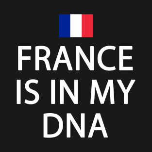 Funny French Flag - France Ancestry - Funny France T-Shirt