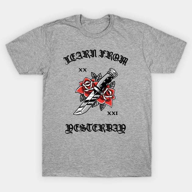 Discover LEARN FROM YESTERDAY - Rose Tattoo - T-Shirt