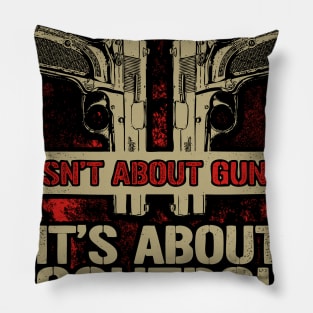 Gun Control Isn't About Guns Shirt Pillow
