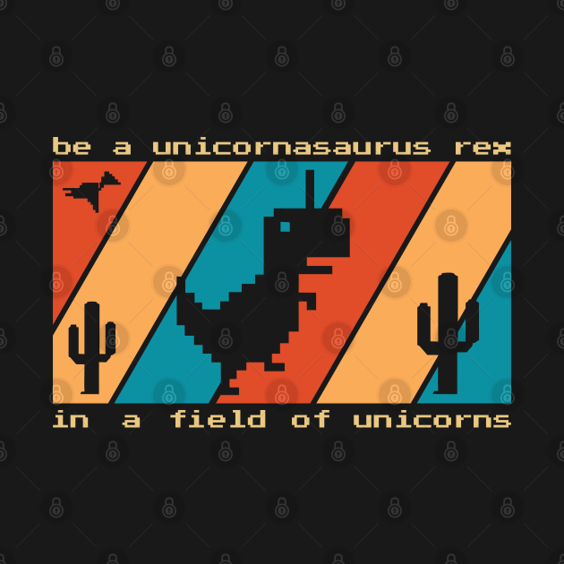 be a unicornasaurus rex