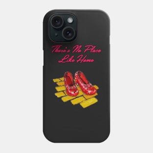 No Place Like Home Phone Case