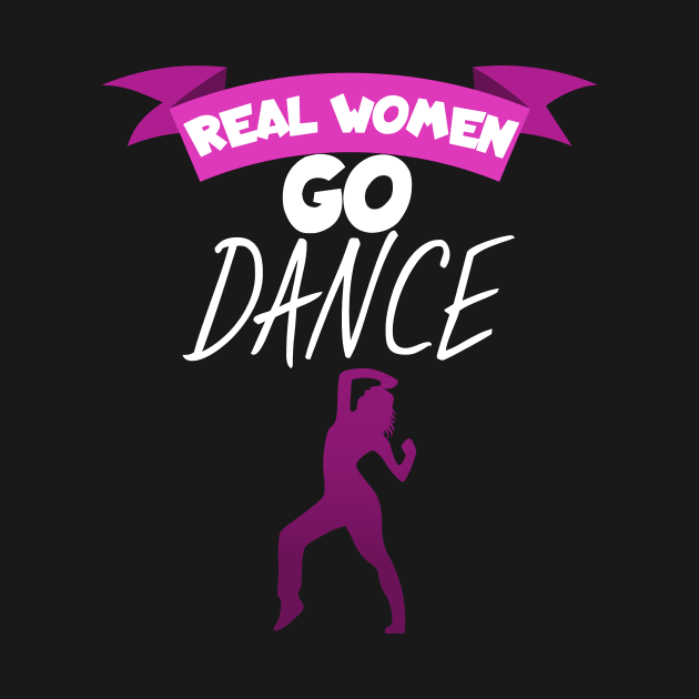 Real women go dance by maxcode