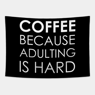 coffee because adulting is hard Tapestry