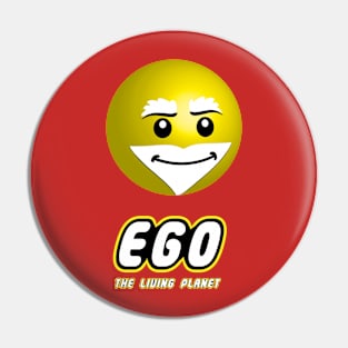 Ego the living planet Pin