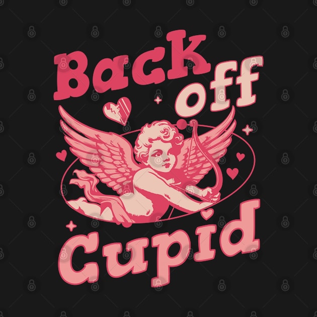 Back off Cupid - Anti Valentines Day Funny Retro Valentines by OrangeMonkeyArt