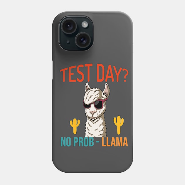 Test Day No Prob-Llama Phone Case by IbrahemHassan