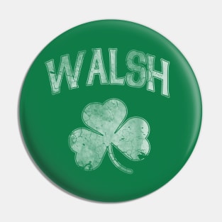 Walsh Irish Family Shamrock St Patricks Day Pin