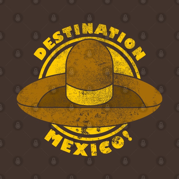 Funny Mexico Vacation - Destination Mexico Gift by TCP