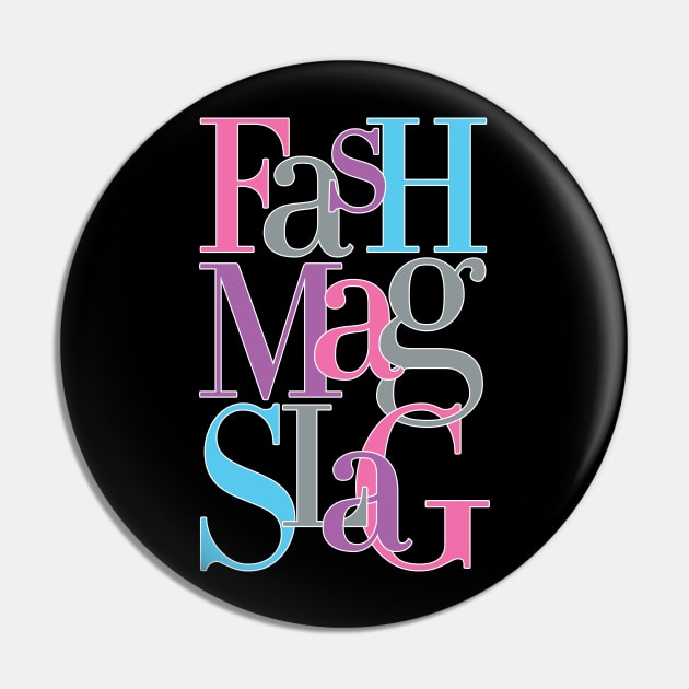 Fash Mag Slag Pin by Inky Icarus