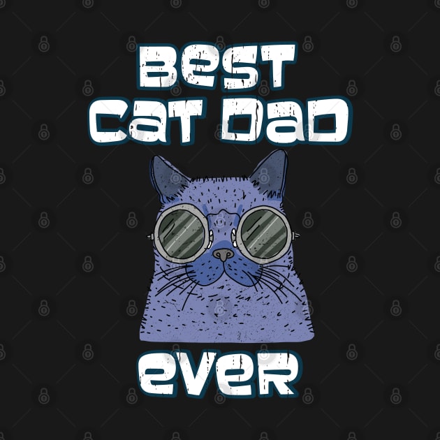 Best Cat Dad Ever Cat Daddy Gift by aneisha