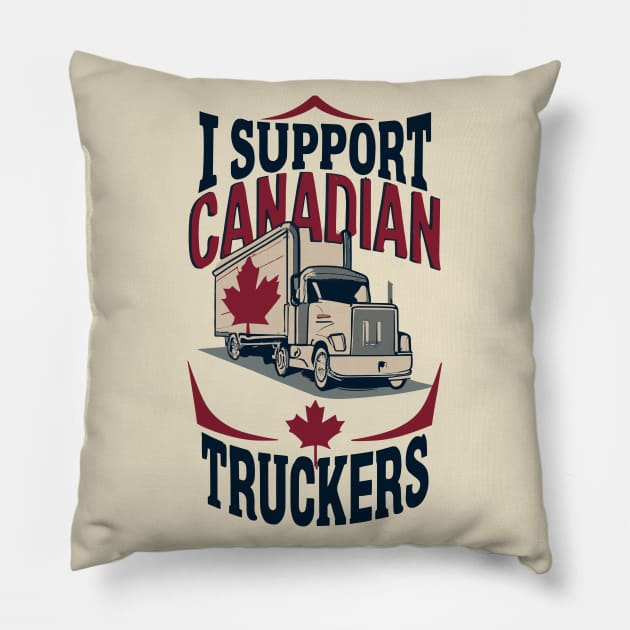 I Support Canadian truckers Pillow by CHNSHIRT