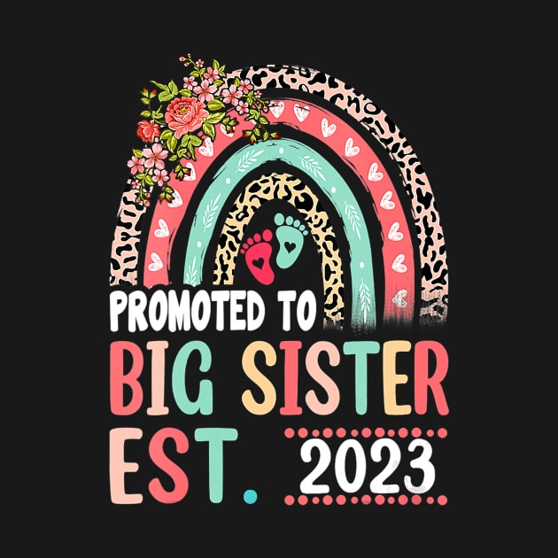 Promoted To Big Sister Est 2023 Leopard Rainbow Mother's Day by cloutmantahnee