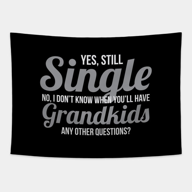 Single, No Grandkids Tapestry by Venus Complete