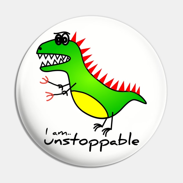 I am unstoppable trex Pin by afmr.2007@gmail.com