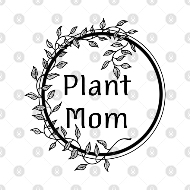 Plant Mom by Earthy Fauna & Flora