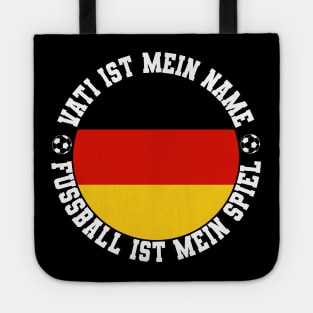 VATI IST MEIN NAME FUSSBALL IST MEIN SPIEL FUSSBALL VATER Tote