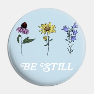 Wildflowers Be Still Psalm 46:10 Pin