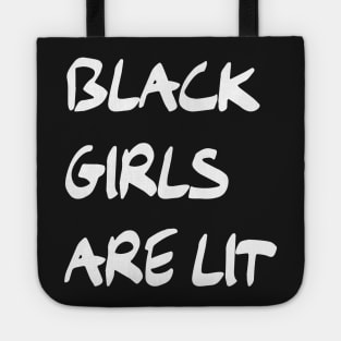 Black Girls are Lit | Black Culture Tote