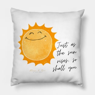 Just As The Sun Rises Pillow
