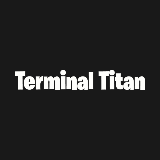 Terminal Titan by WahomeV