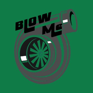 Blow Me T-Shirt