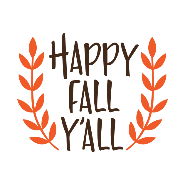 Happy fall y'all by Ombre Dreams