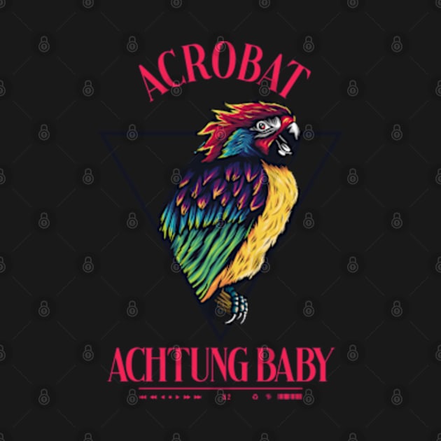 Acrobat Achtung Baby by Rooscsbresundae