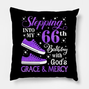 Stepping Into My 66th Birthday With God's Grace & Mercy Bday Pillow