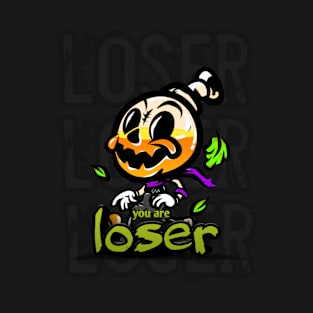 Halloween bomb "you are loser" t-shirt T-Shirt