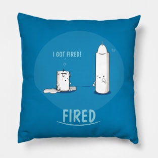 Fired Pillow