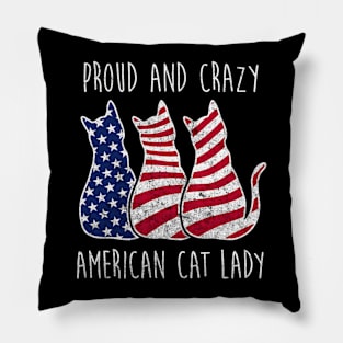 PROUD AND CRAZY AMERICAN CAT LADY Pillow