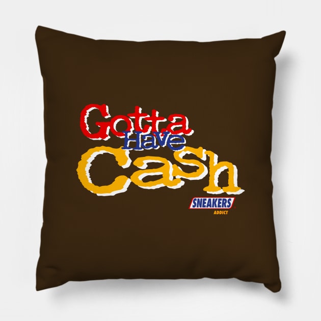 GOTTA HAVE CASH 2 Pillow by undergroundART