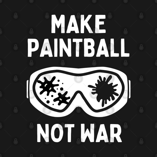 Funny Paintball Girl Make Paintball Not War Paintballing Sports by Mochabonk