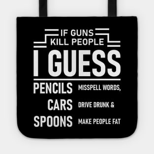 If Guns Kill People Tote