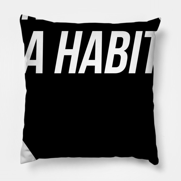 winning is a habit - Winning Is A Habit - Pillow