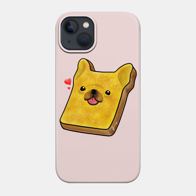 Frenchie Toast - Dog - Phone Case