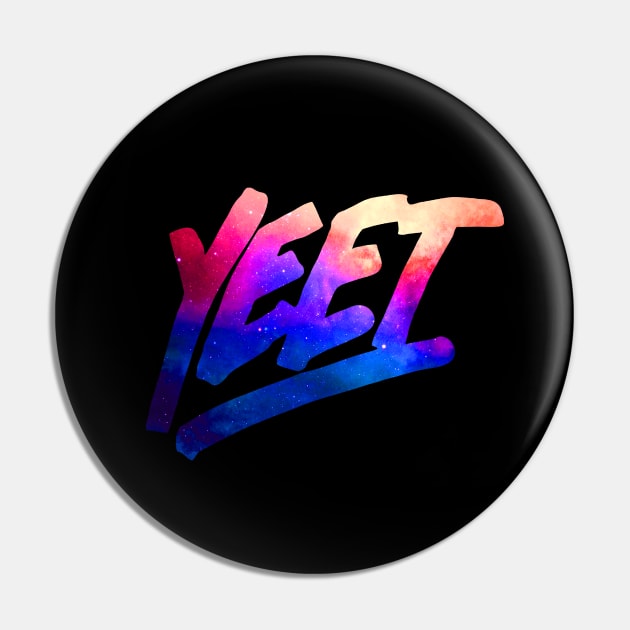 YEET GALAXY Pin by Giftsisle