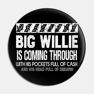 Big Willie Pin