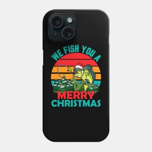 We Fish You A Merry Christmas Fishing Christmas Phone Case