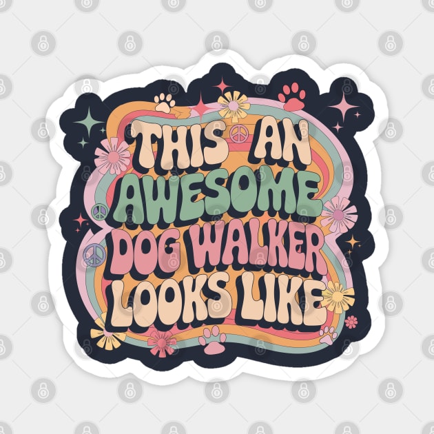 This-is-what-an-awesome-dog-walker-looks-like Magnet by JessArty
