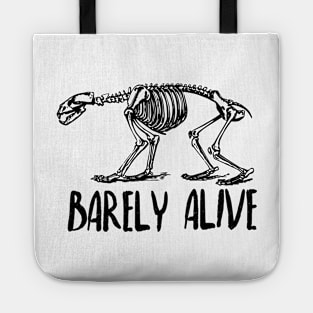 Barely Alive Tote