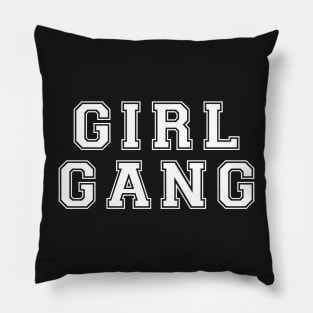 Girl Gang Pillow