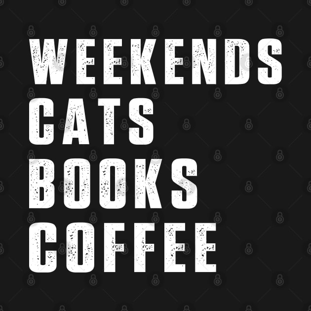 Weekend Cats Books Coffee Lover Funny Reading by Uniqueify