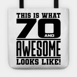 This is what 70 and awesome looks like Tote