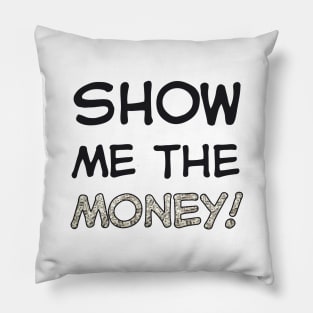 Show me the money! Pillow