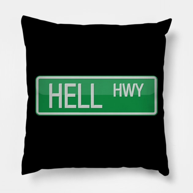 Hell Highway Road Sign Pillow by reapolo